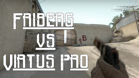 CS GO Friberg Vs Virtus Pro CRAZY DEAGLE SHOT YouTube