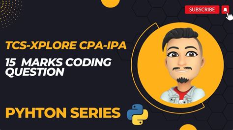 Tcs Xplore Cpa Ipa Marks Python Question Youtube