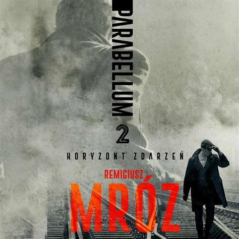 Horyzont Zdarze Parabellum Tom Audiobook Mr Z Remigiusz