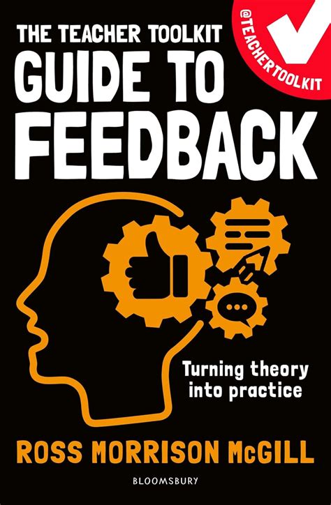 The Teacher Toolkit Guide To Feedback Teacher Toolkit Guides Ross