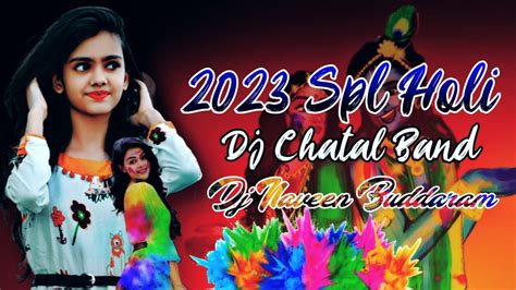 2023 Holi Spl Dj Songs Chatal Band Dj Viral Telugu Shorts Remix Dj