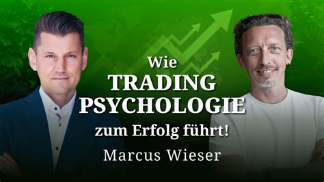 Mit Trading Psychologie Zum Trading Erfolg Trader Interview Mit Marcus