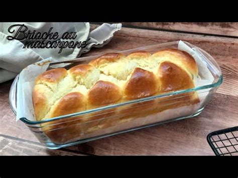 Brioche Fondante Et Moelleuse Au Mascarpone YouTube