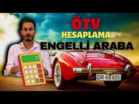 2024 ENGELLİ ARACI ÖTV HESAPLAMA ENGELLİ ARABA ÖTV İNDİRİMİ HESAPLAMA