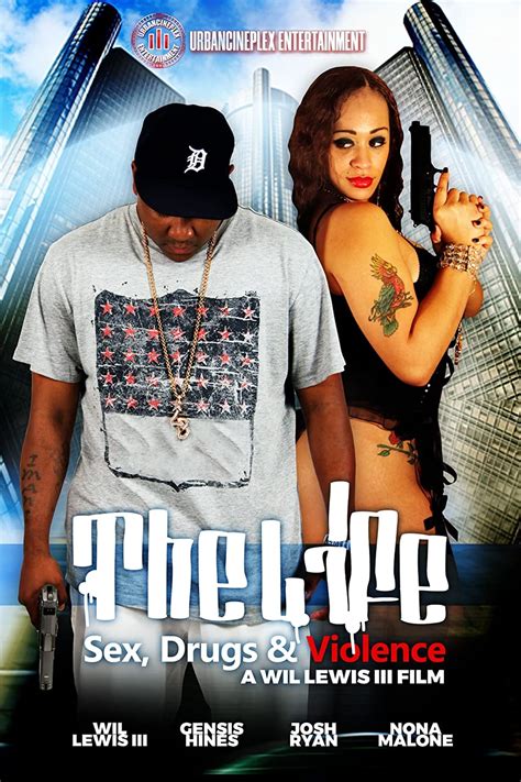 THE LIFE Sex Drugs Violence película Tráiler resumen reparto y dónde ver Dirigida por