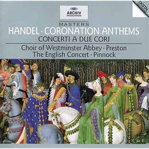 Handel My Heart Is Inditing Coronation Anthem No 4 HWV 261 By The