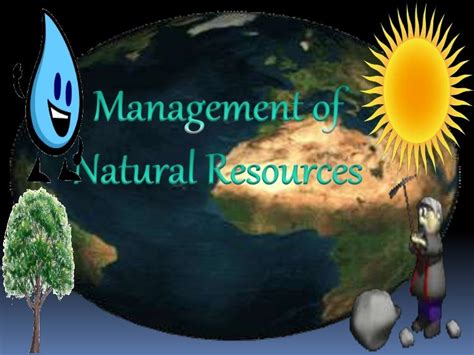 Management Of Natural Resources