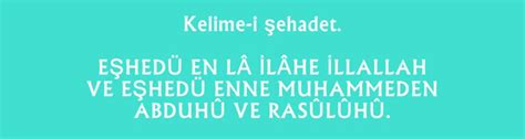 Kelime i Şehadet Okunuşu ve Türkçe Anlamı nedir DiniBilgi İslam ve