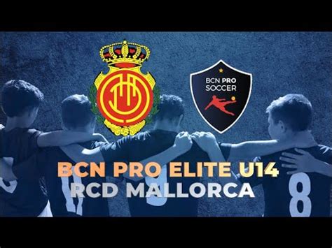 RCD MALLORCA VS BCN PRO ELITE U14 YouTube