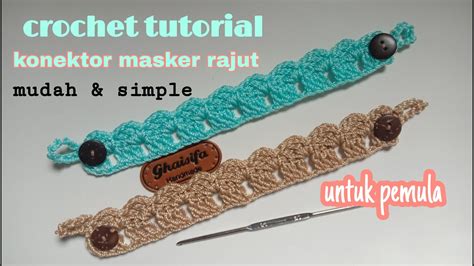 Konektor Masker Rajut Untuk Pemula Mudah Dan Simple Crochet Cara