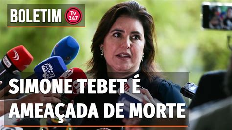 Boletim Simone Tebet Amea Ada De Morte Youtube