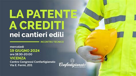 Patente A Crediti Nei Cantieri Edili Confartigianato Vicenza