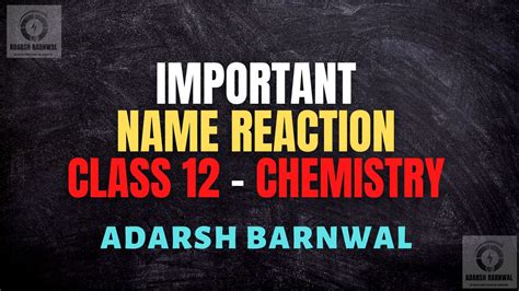 Important Name Reaction Organic Chemistry Class Adarsh Barnwal