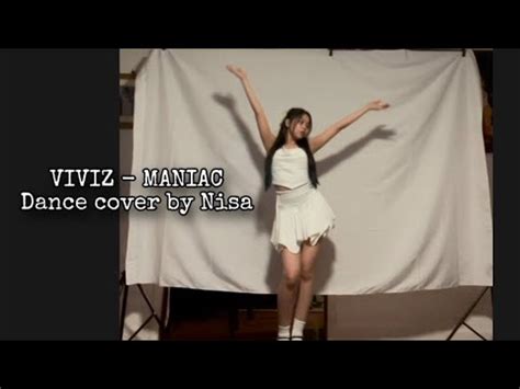 VIVIZ MANIAC Dance Cover By Nisa Dancecover Maniac Viviz