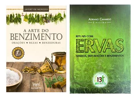 Livro Ervas E Benzimentos - Kit A Arte Do Benzimento E Rituais Com Ervas | Frete grátis