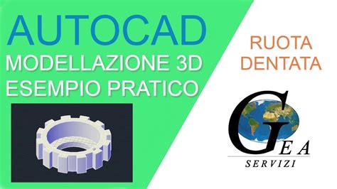 Autocad Esercizio Ruota Dentata Modellazione D Youtube