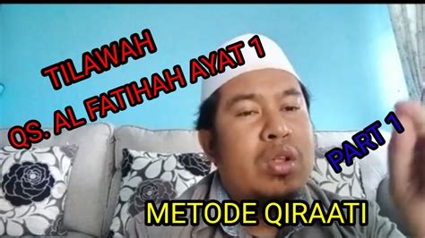 Tilawah Disertai Penjelasan Tajwid Part Qs Al Fatihah Ayat Metode