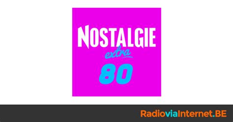 Nostalgie 80 Nostalgie Extra 80 Radio Live En Online Naar De Stream