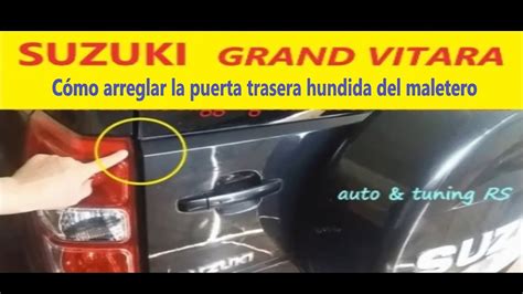 C Mo Arreglar La Puerta Trasera Hundida Del Maletero Suzuki Grand