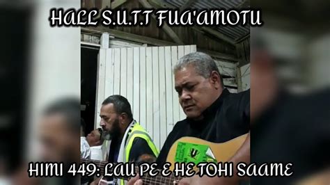 Hiva Fakalotu 2021 Himi 449 Lau Pe E He Tohi Saame Fuaamotu Youtube