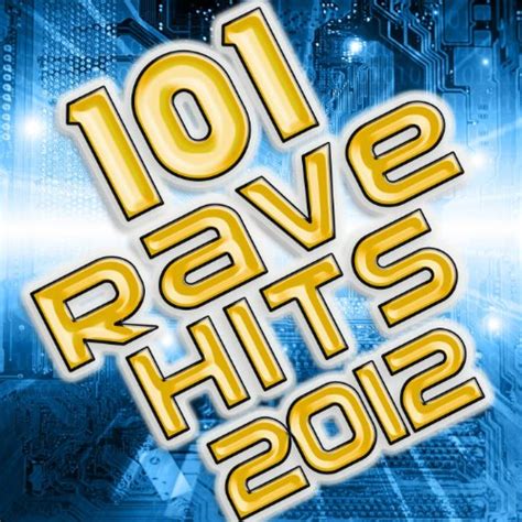 Jp 101 Rave Hits 2012 Best Of Electronic Dance Music Hard House Hard Dance Nunrg