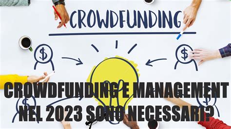 Crowdfunding E Management Nel Sono Necessari Youtube