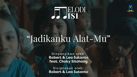 Jadikanku Alat Mu Robert And Lea Ft Choky Sitohang Melodi Misi 1 Youtube