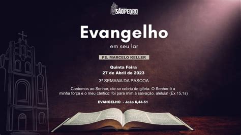 Evangelho Em Seu Lar Quinta Feira Semana Da P Scoa Youtube