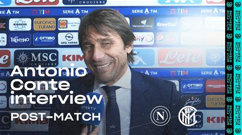 Napoli 1 3 Inter Antonio Conte Exclusive Interview We Must Keep