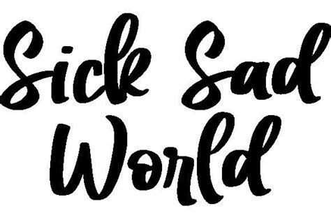 Sick Sad World Svg Gráfico Por Teeshop · Creative Fabrica