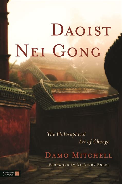 Nei Gong The Philosophical Art Of Change