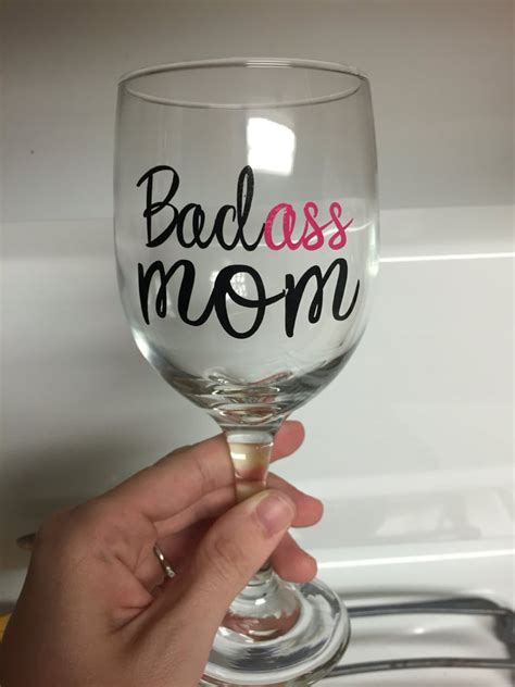 Badass Mom Wine Glass T Ideas For Moms Who Love To Swear