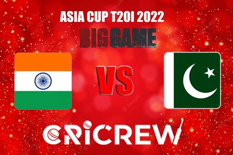 Ind Vs Pak Live Score Asia Cup T20i 2022 Live Score Ind Vs Pak