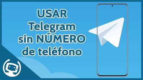 Usar Telegram Sin Un Número de Teléfono Una Guía DonComo