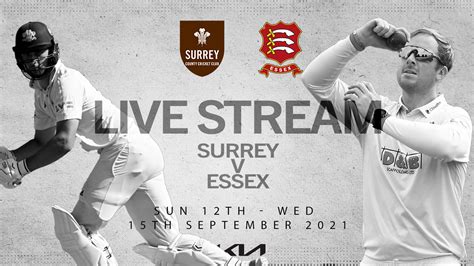 Live Stream Surrey V Essex Day 2 Kia Oval