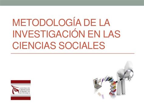 Metodología De La Investigación En Ciencias Sociales