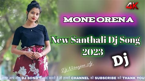 New Santhali Dj Song Mone Orena Santhali Dj New S Nthali