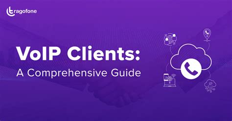 What is VoIP Soft Client: A Comprehensive Guide