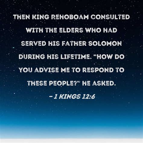 1 Kings 12 6 Then King Rehoboam Consulted With The Elders Who Had