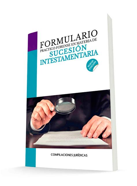 Formulario Práctico Forense en Materia de Sucesión Intestamentaria