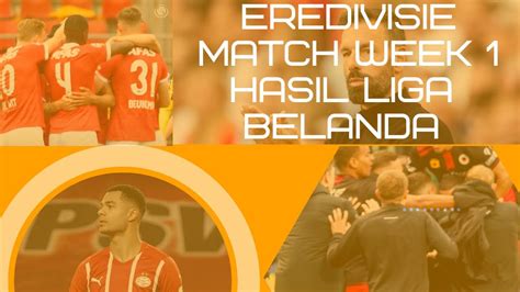 Eredivisie Match Week 1 Hasil Liga Belanda Tadi Malam YouTube