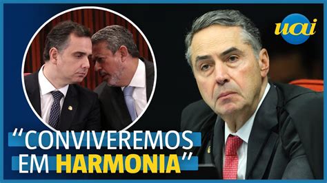 STF Barroso pede harmonia entre legislativo e judiciário Vídeo