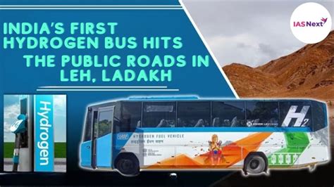 Indias First Hydrogen Bus Hits The Public Roads In Leh Ladakh