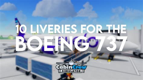 Liveries For The Boeing In Cabin Crew Simulator Roblox Youtube