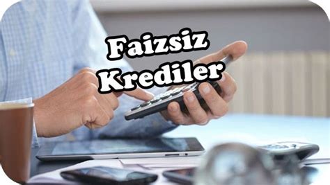 Faizsiz Krediler 2019 Kredi ve Finans Portalı Finans Portal