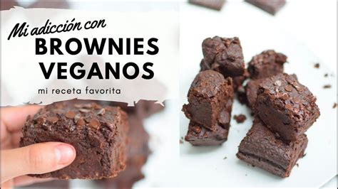 Mis Brownies Favoritos Veganos Gluten And Sugar Free ♡ Youtube