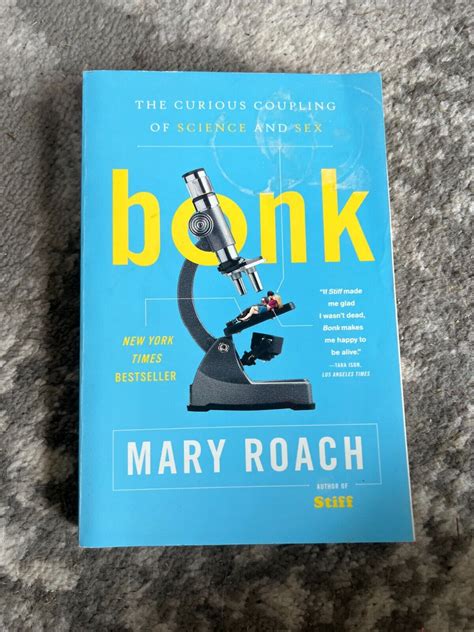 Bonk The Curious Coupling Of Science And Sex By Mary Roach 2022