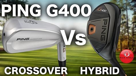 New Ping G400 Crossover Vs Ping G400 Hybrid Review Youtube