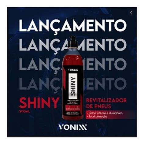 Shiny Vonixx Pretinho Revitalizador De Pneus Dura At Dias Mercadolivre