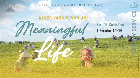 Gii Hok Im Tong Meaningful Life Hidup Yang Penuh Arti